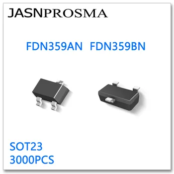JASNPROSMA FDN359AN FDN359BN SOT23 3000PCS N-Kanál 20V 30V 2.7 Vysokej kvality Vyrobený v Číne FDN359 AN BN FDN